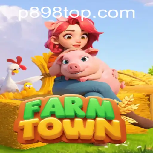 Exploring FarmTown: A Harmonious Blend of Agriculture and Adventure – P898