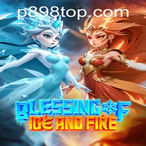 Exploring the Enchanting World of Blessing of Ice and Fire: A Comprehensive Guide